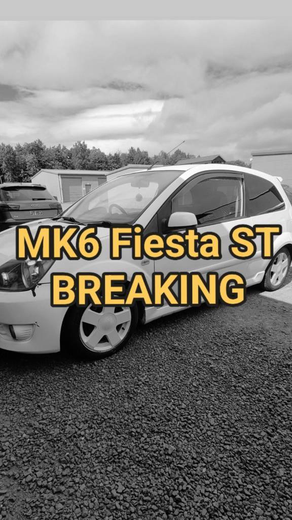 Mk6 fiesta ST BREAKING 