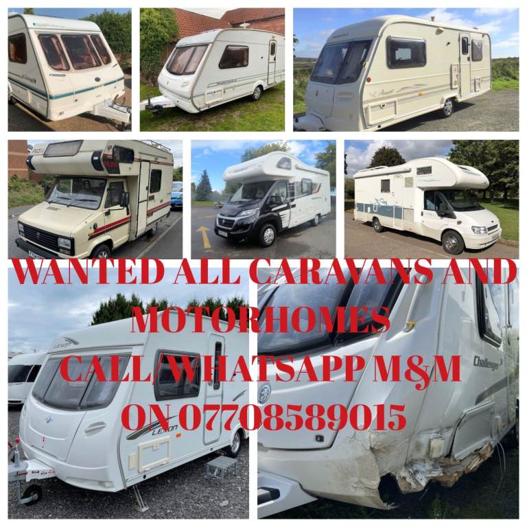 ALL CARAVANS WANTED AND MOTORHOMES ANY CONDITION