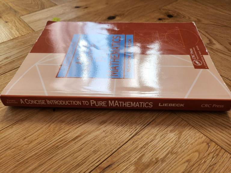 A concise Introduction to Pure Mathematics by Martin Liebeck (third edition)