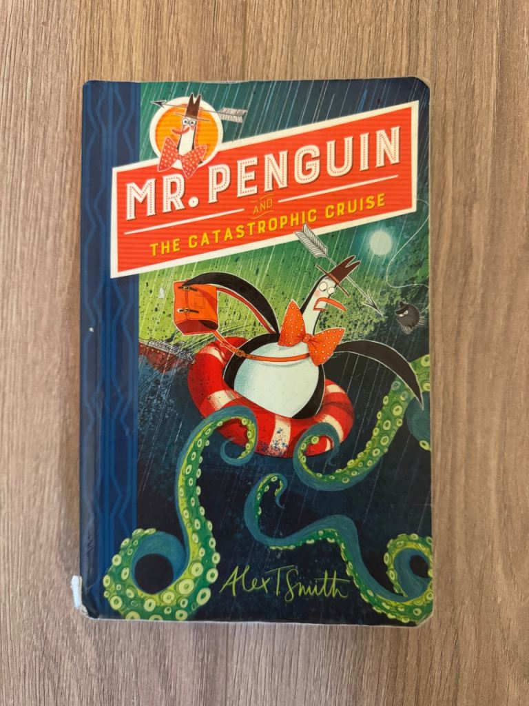 Mr Penguin and the Catastrophic Cruise by Alex T Smith paperback book