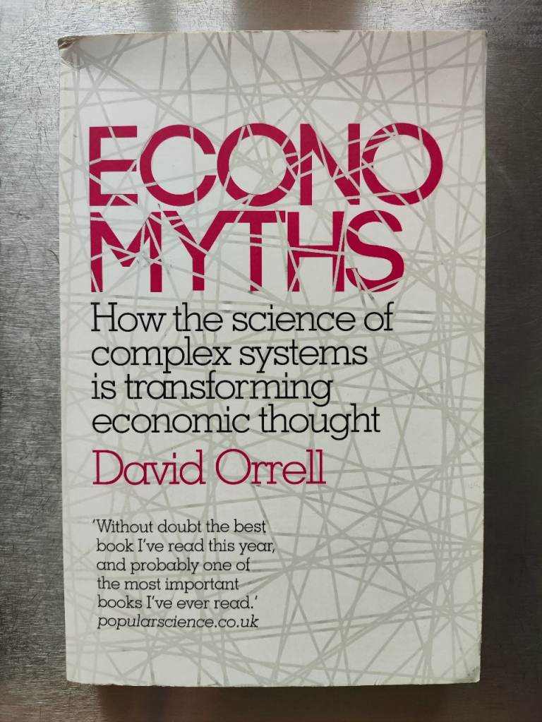 Economyths, by David Orrell (2012)