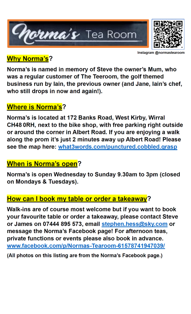 Norma's Tea Room at 172 Banks Road, West Kirby CH48 0RH (next to the bike shop)