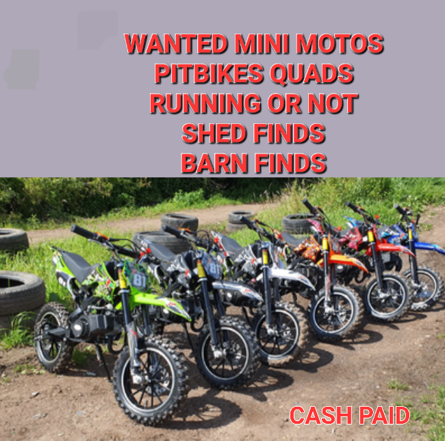 WANTED: Mini Motos, Pitbikes, Quads – Running or Not, Shed/Barn Finds