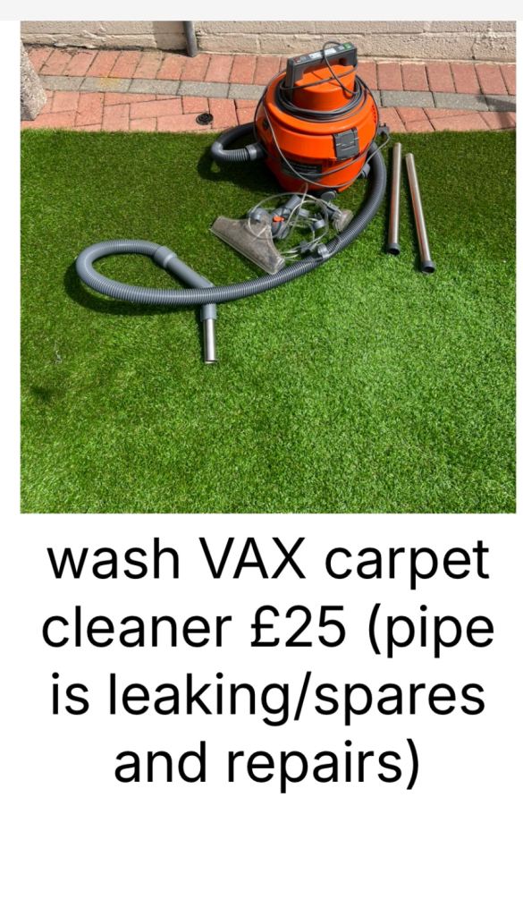 wash VAX carpet cleaner £25 (pipe is leaking/spares and repairs)