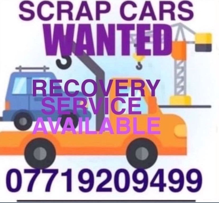 SCRAP CARS , JEEPS , VANS , MOT FAILURES & NON RUNNERS WANTED