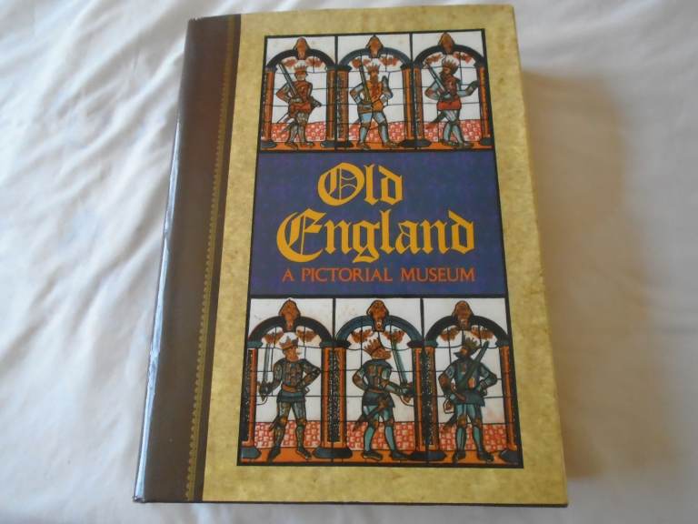 Large heavy hardback book "Old England - A Pictorial Museum" never read