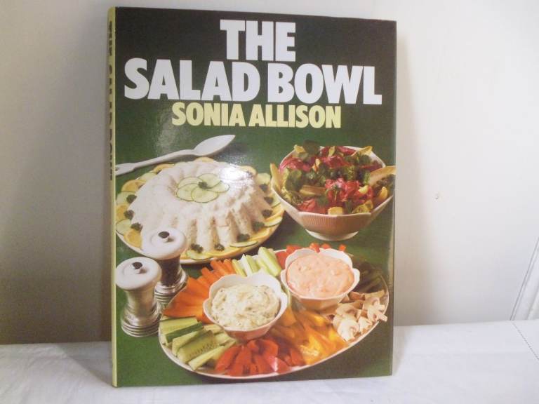 COOK BOOK - THE SALAD BOWL BY SONIA ALLISON