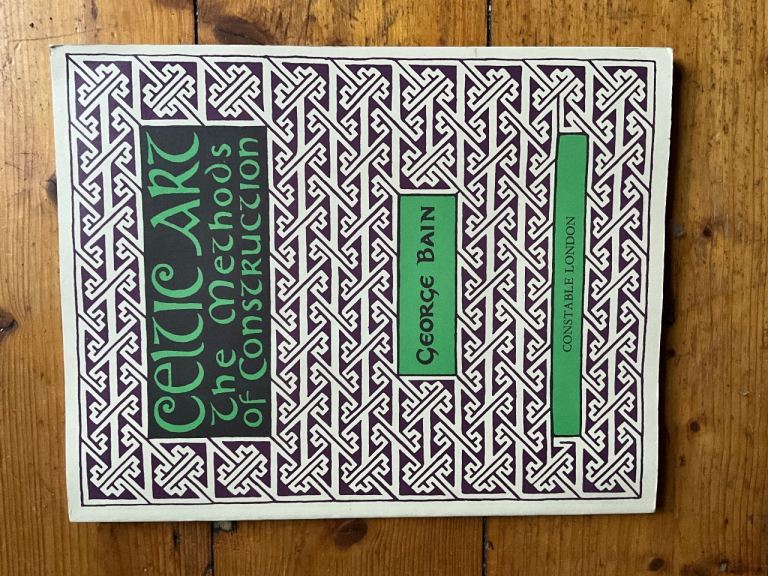 Celtic Art - The Methods of Construction 