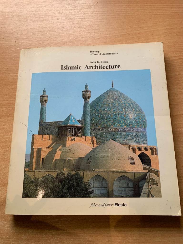 1987 "ISLAMIC ARCHITECTURE" JOHN D HOAG ILLUSTRATED LARGE PAPERBACK BOOK