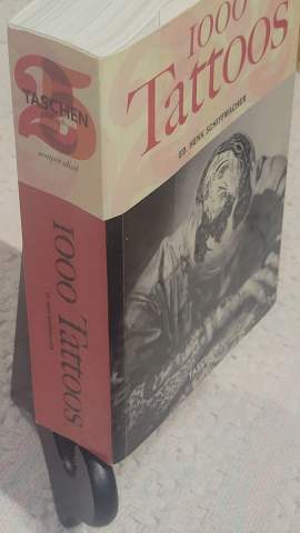 1000 Tattoos Book Ed. Henk Schiffmacher Taschen 25th Anniversary
