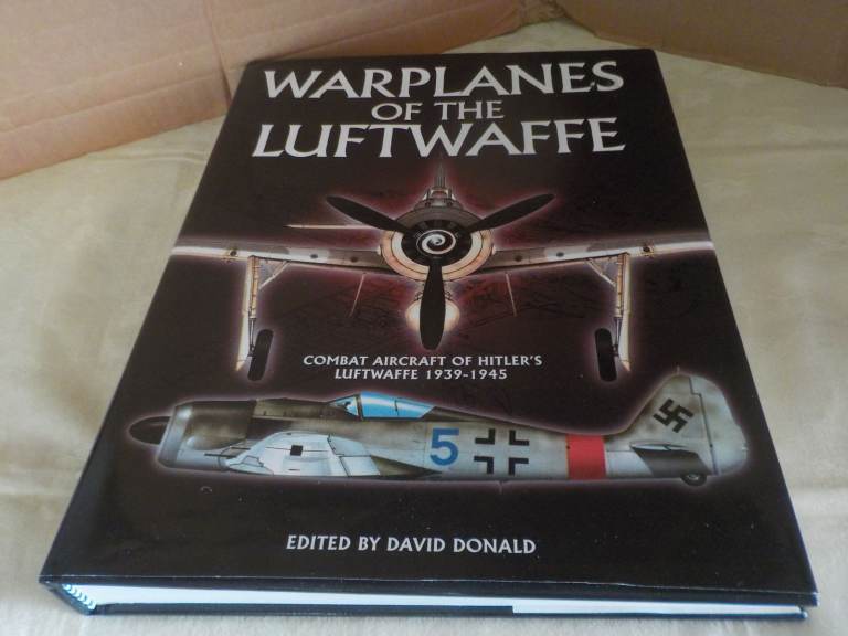 Warplanes of the Luftwaffe - Combat Aircraft 1939-45 by David Donald Hardback - NEW