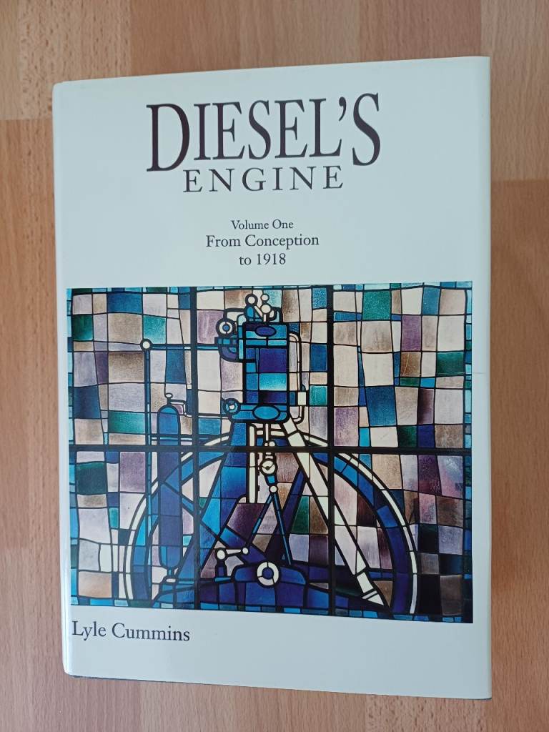 Diesel's Engine Vol 1 From Conception to 1918