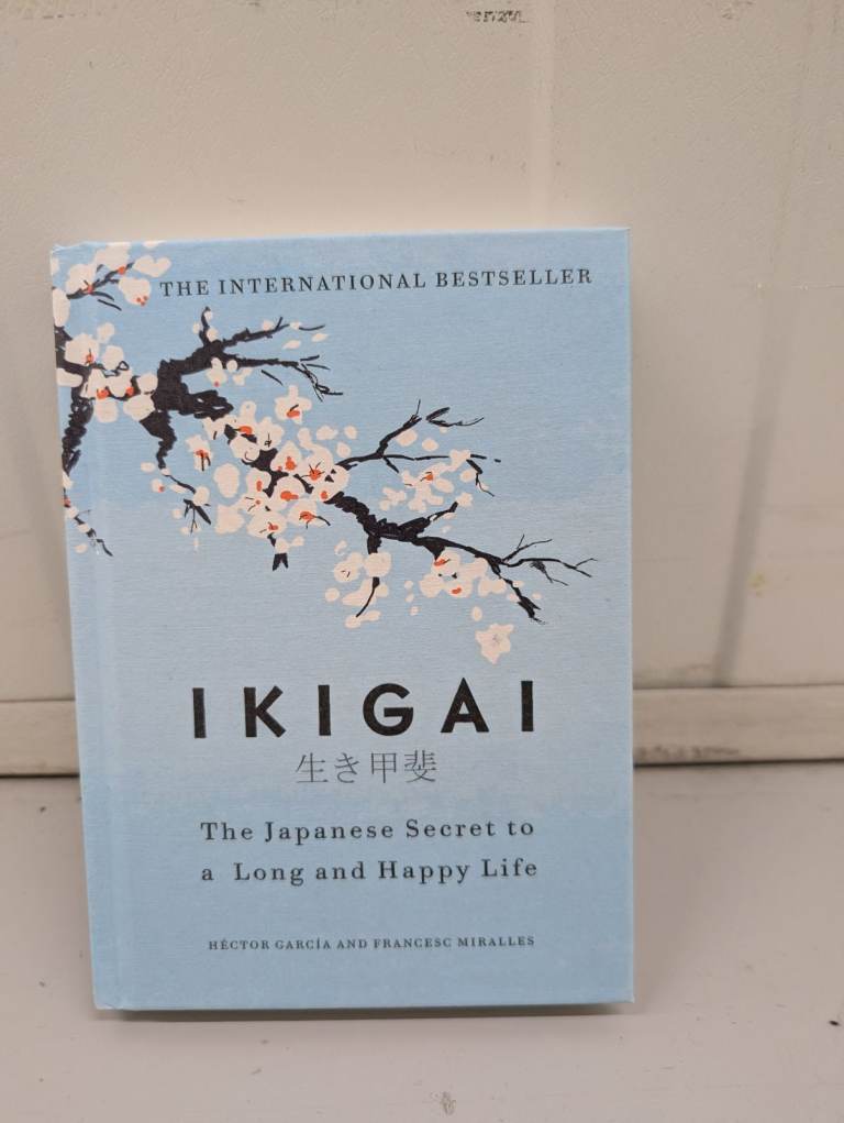 Ikigai: The Japanese Secret to a Long and Happy Life