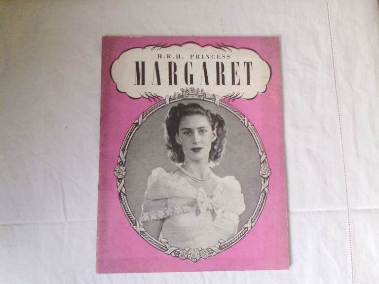 ROYAL FAMILY BOOK 'H.R.H. PRINCESS MARGARET' PUBLISHED BY H.A.& W.L. PITKIN  1948.