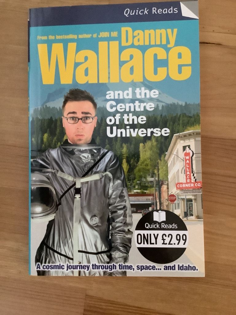 Danny Wallace and the centre of the universe
