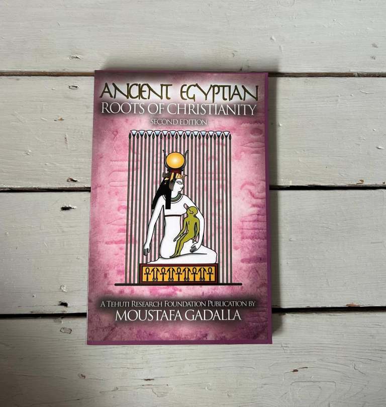Ancient Egyptian Roots of Christianity Book by Moustafa Gadalla