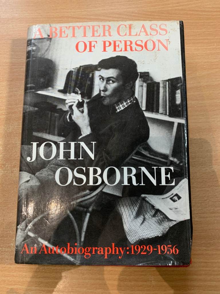 1981 1ST EDITION JOHN OSBORNE "A BETTER CLASS OF PERSON" AUTOBIO HB BOOK