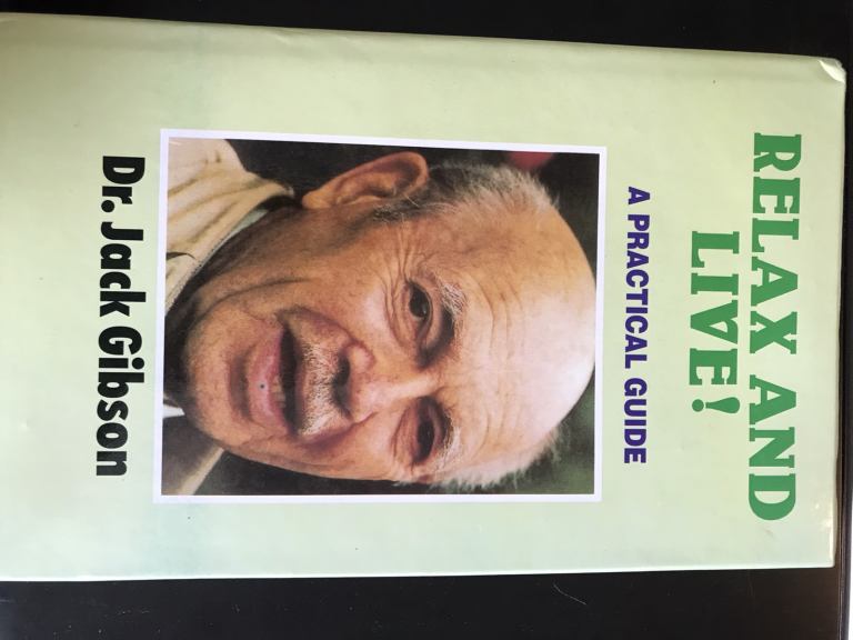 RELAX and LIVE: Practical Guide by Dr Jack Gibson