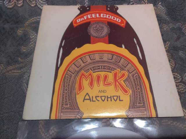 Dr Feelgood - Milk and Alcohol 7