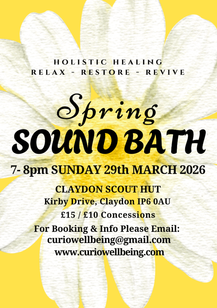 Spring SOUND BATH 7-8pm Sunday 29th March 2026 Claydon Relaxation Meditation Healing