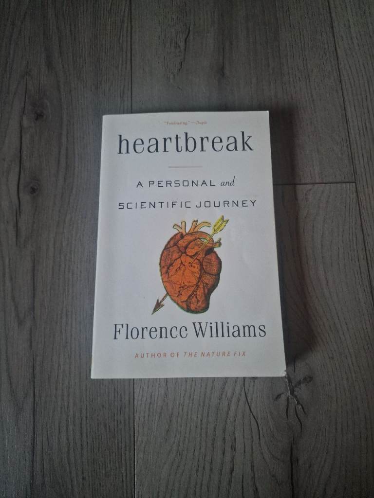 Heartbreak: A Personal and Scientific Journey by Florence Williams – Good Condition