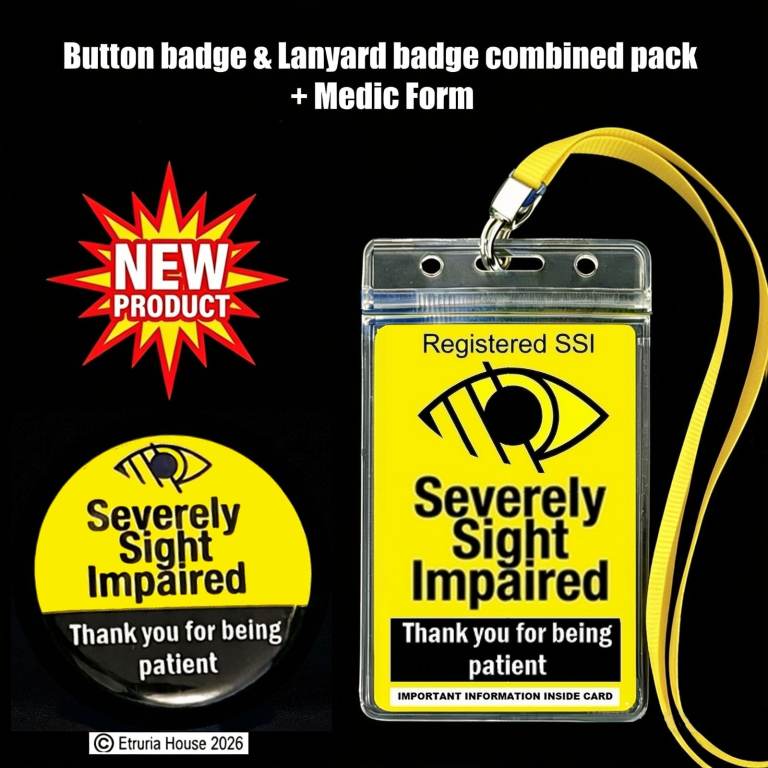 Severely Sight Impaired Button & Lanyard Badge Pack + Medic Form. Price inc'  2nd class postage.